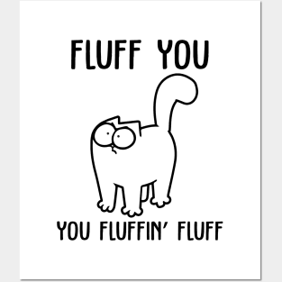 Simons Cat Fluff You You Fluffin Fluff Cute Posters and Art